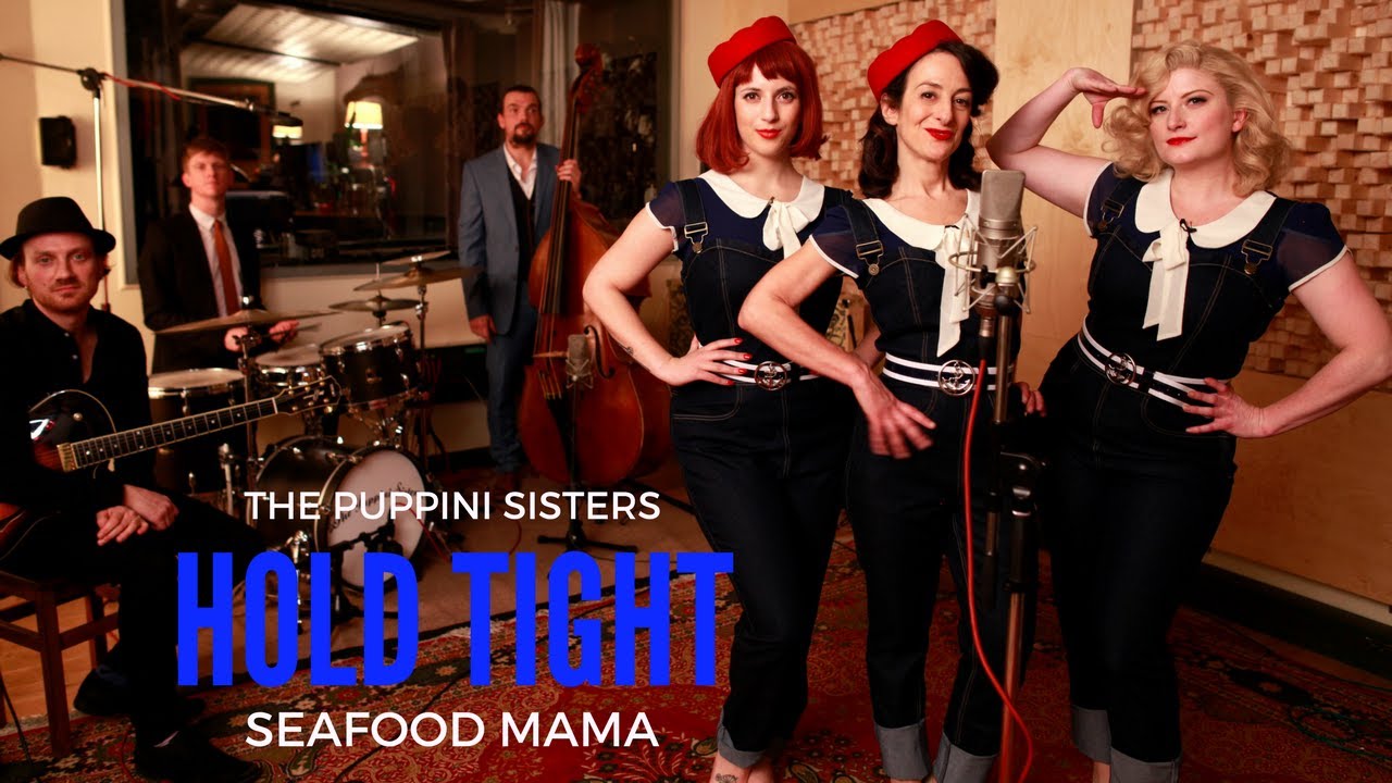 Hold Tight (Seafood Mama) - The Puppini Sisters