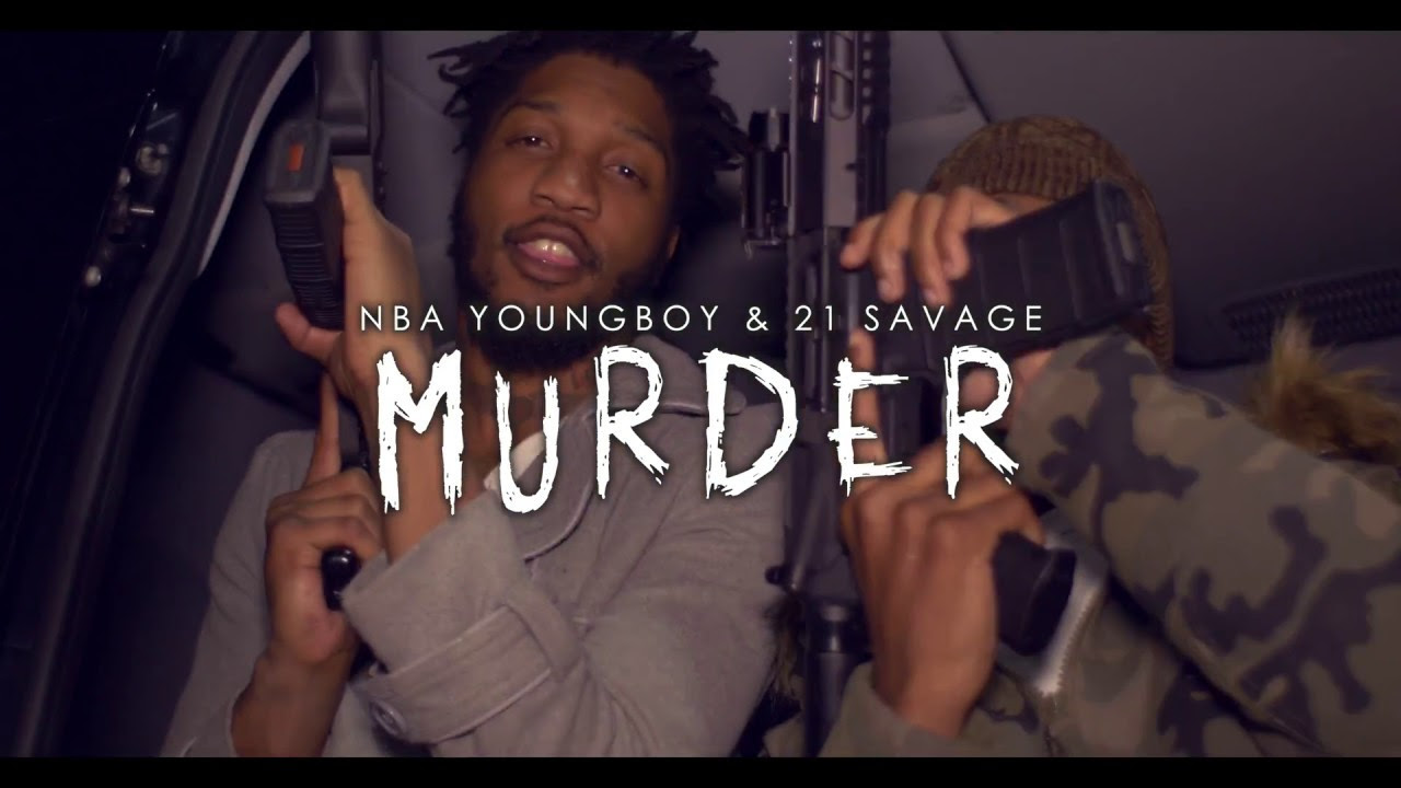 YoungBoy Never Broke Again - Murder Remix ft. 21 Savage