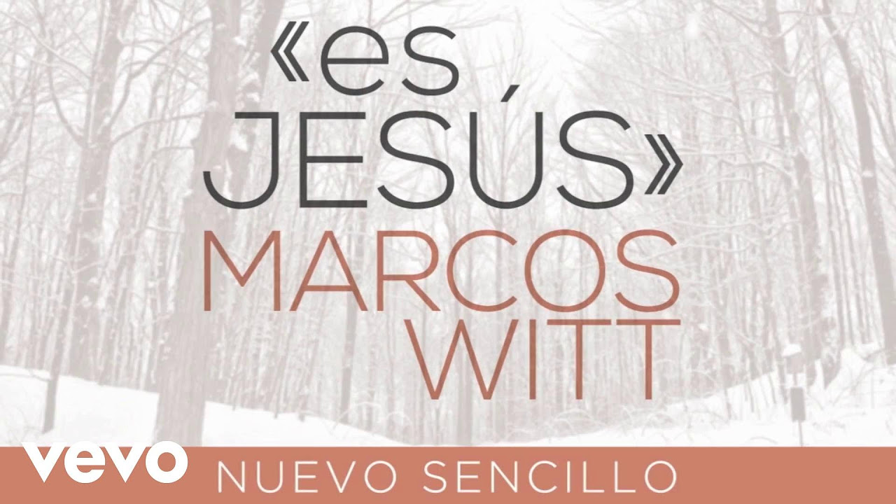 Marcos Witt - Es Jesus - Comentario
