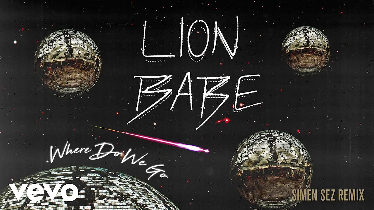 LION BABE - Where Do We Go (Simen Sez Remix)