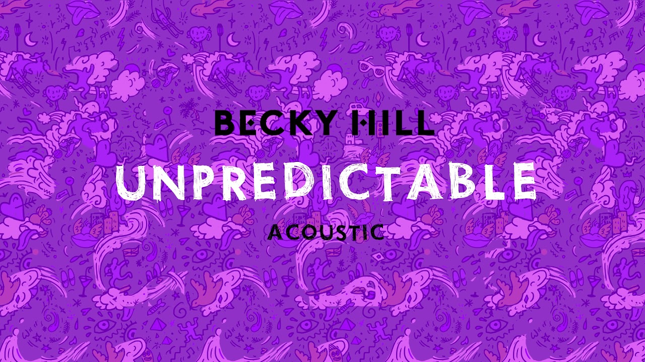Becky Hill - 'Unpredictable (Acoustic)' (Official Audio)