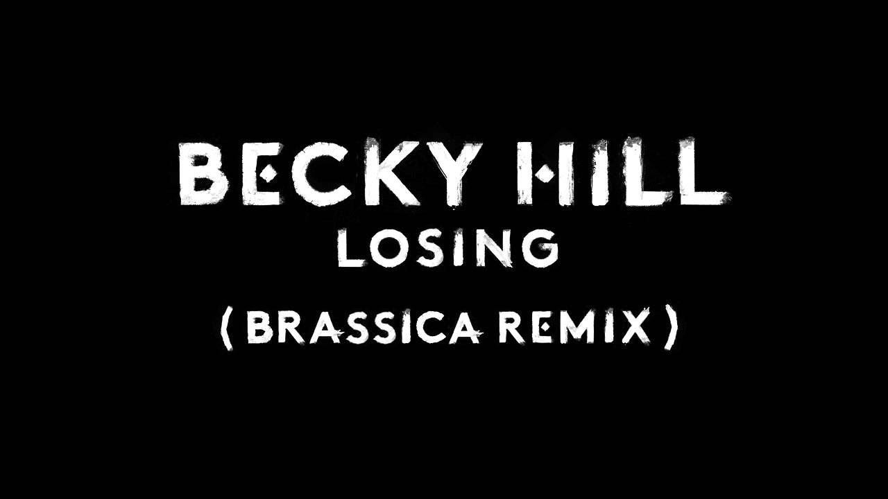 Becky Hill - Losing (Brassica Remix) [Official Audio]