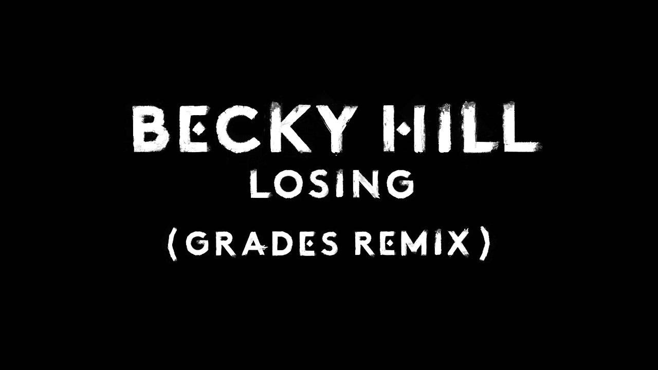 Becky Hill - Losing (GRADES Remix) [Official Audio]