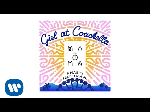 Matoma & MAGIC! feat. D.R.A.M. - Girl At Coachella (Official Audio)