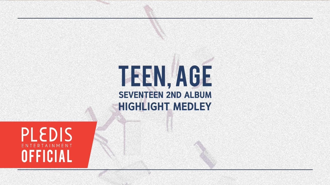 SEVENTEEN(세븐틴) 2ND ALBUM 'TEEN, AGE' HIGHLIGHT MEDLEY