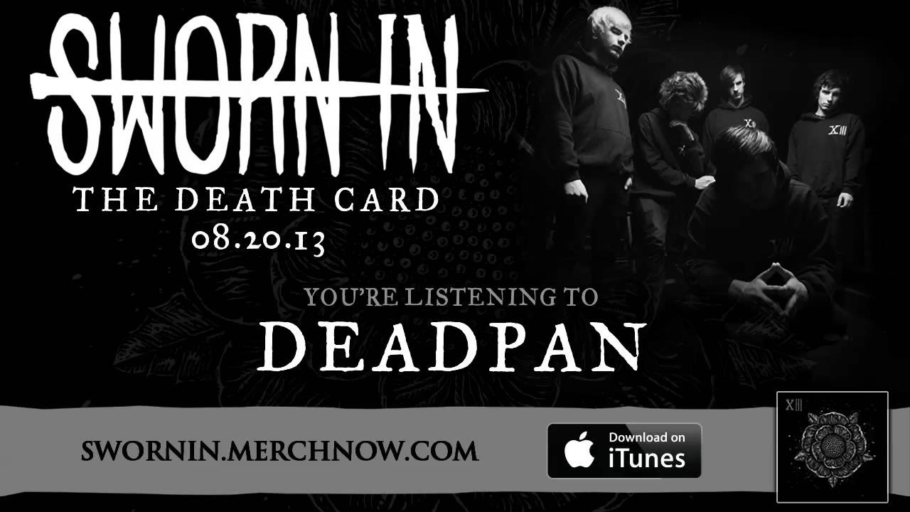 Sworn In - Deadpan *The Death Card - Album Stream*