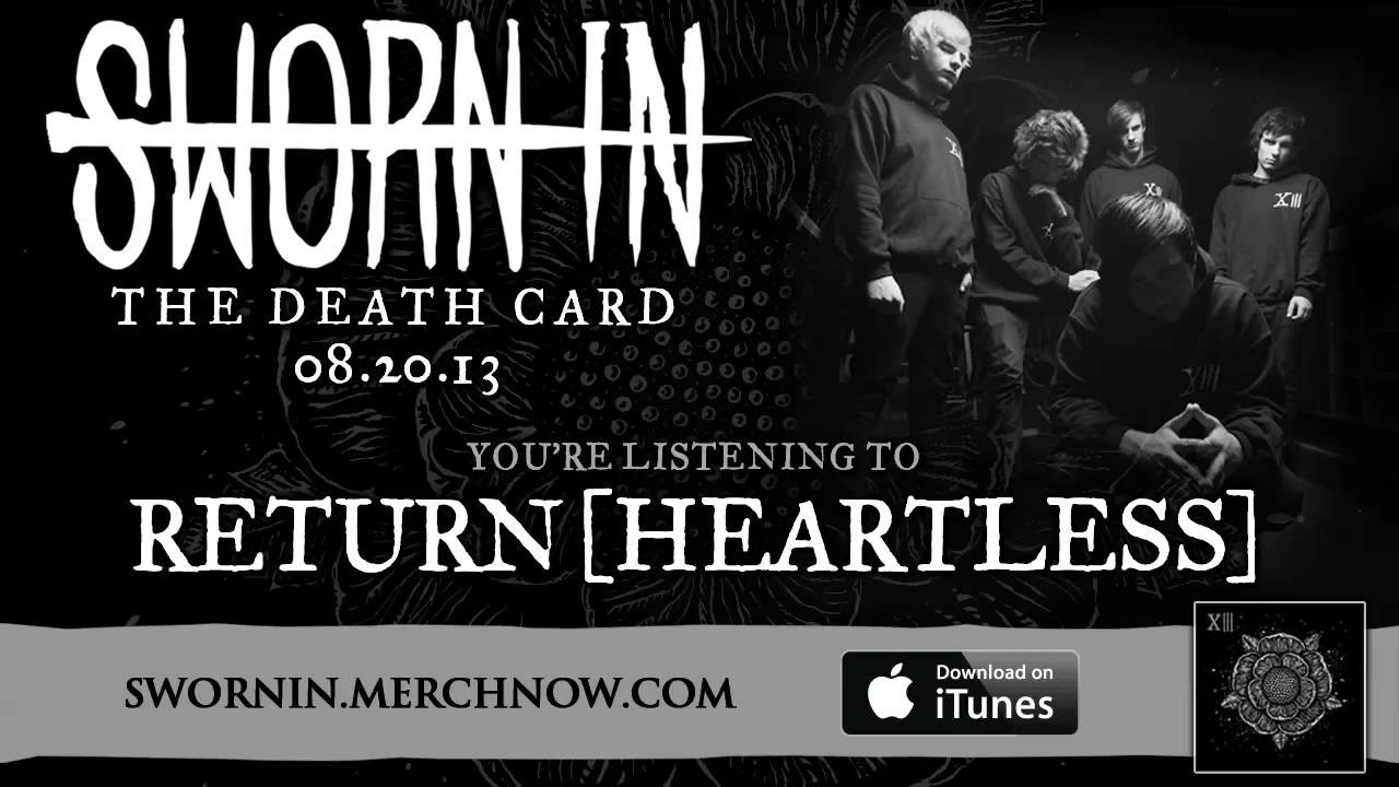 Sworn In - Return [Heartless] *The Death Card - Album Stream*