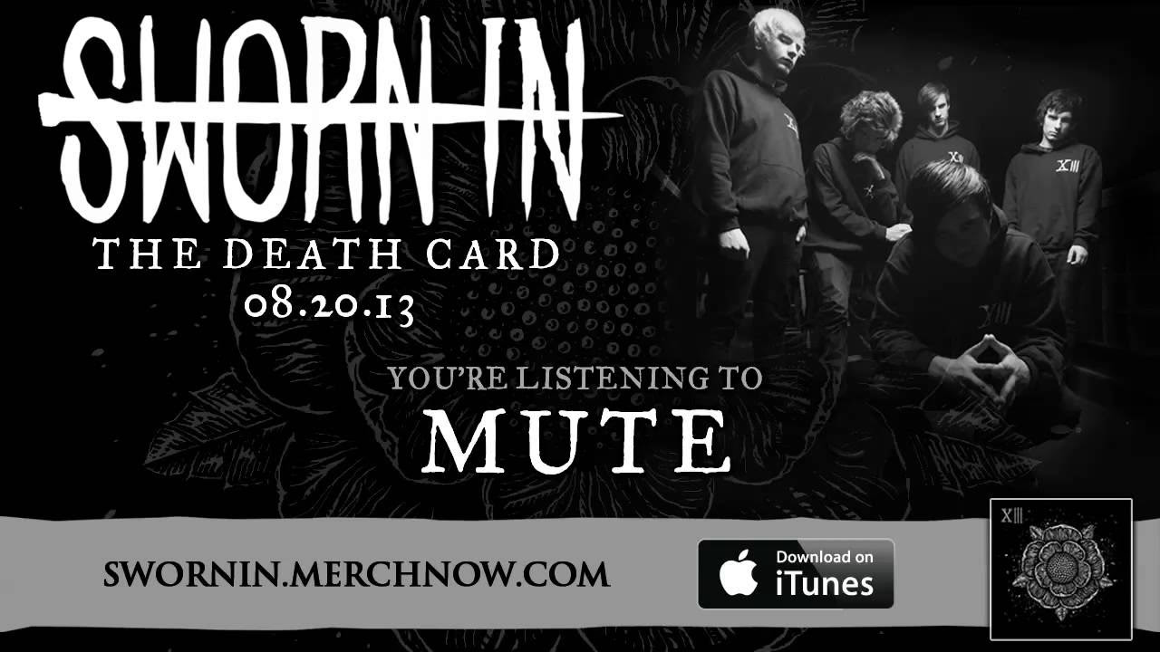 Sworn In - Mute *The Death Card - Album Stream*