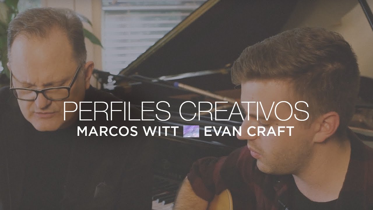 Marcos Witt con Evan Craft - Perfiles creativos
