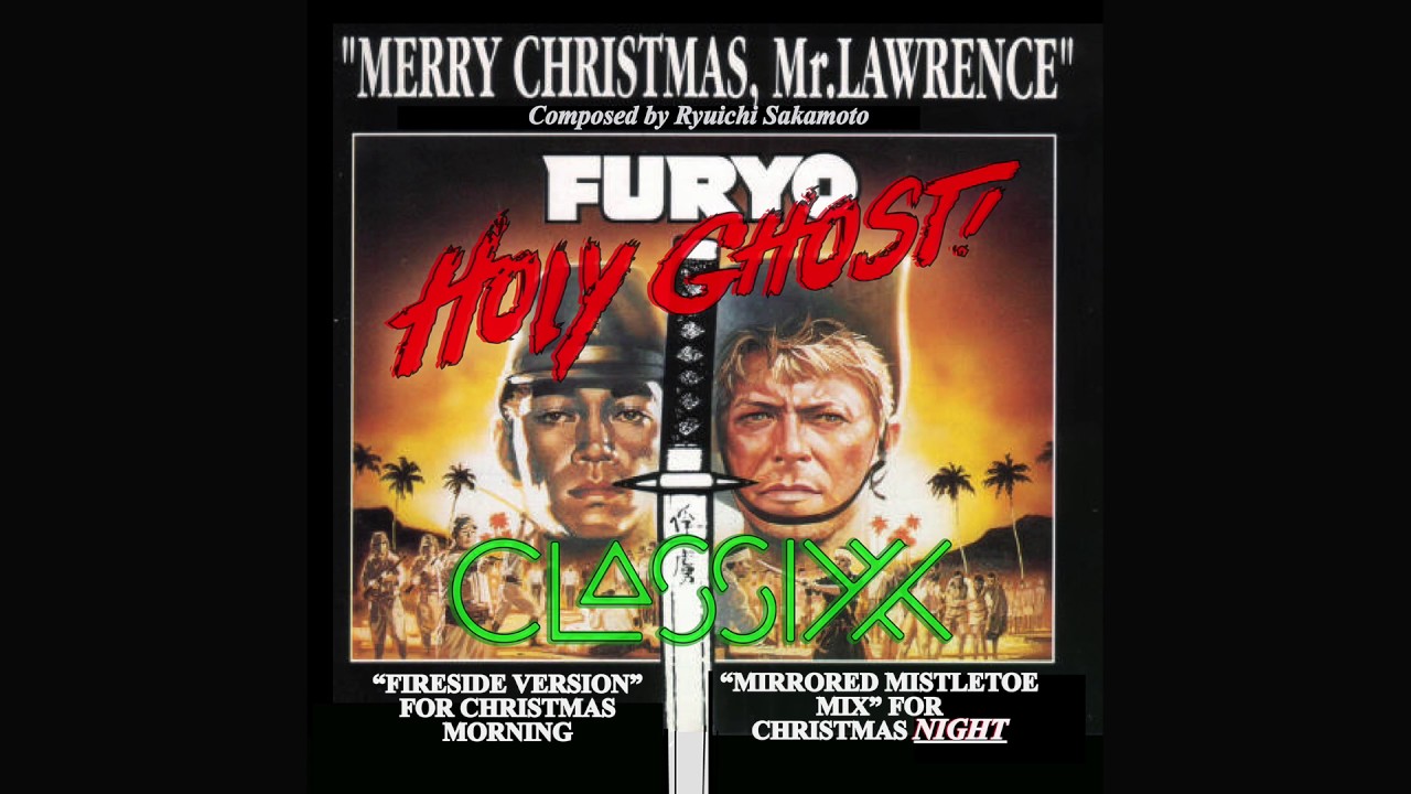 Holy Ghost! & Classixx - Merry Christmas Mr. Lawrence (Under The Mirrored Mistletoe Mix)