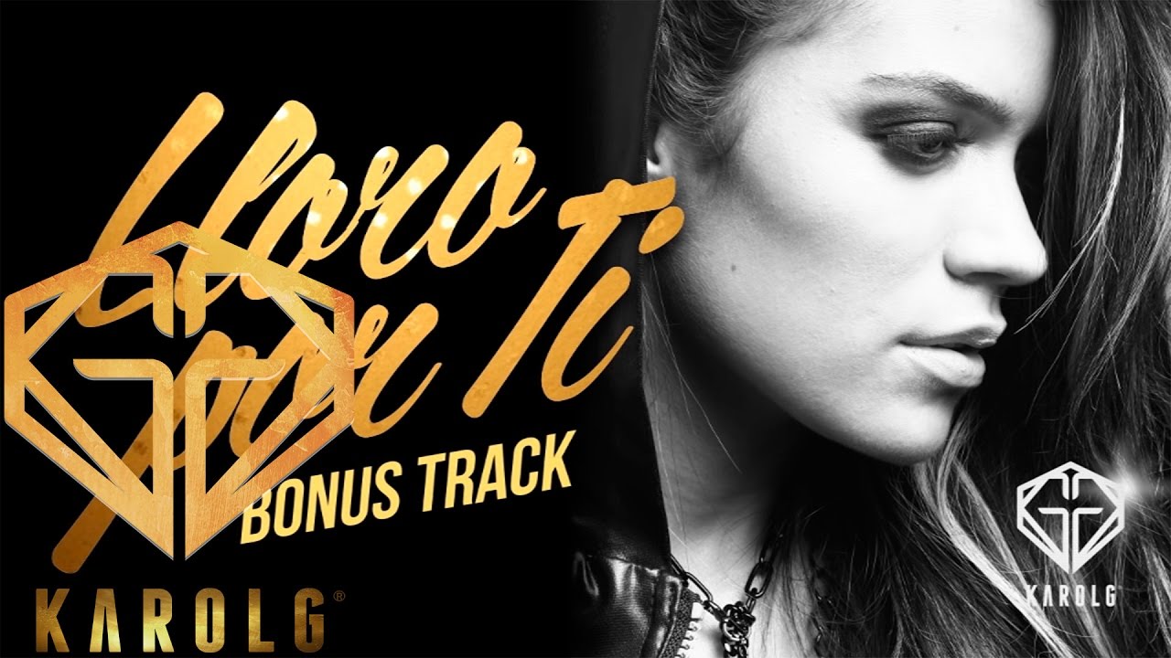 Karol G - Lloro Por Ti (Bonus Track)