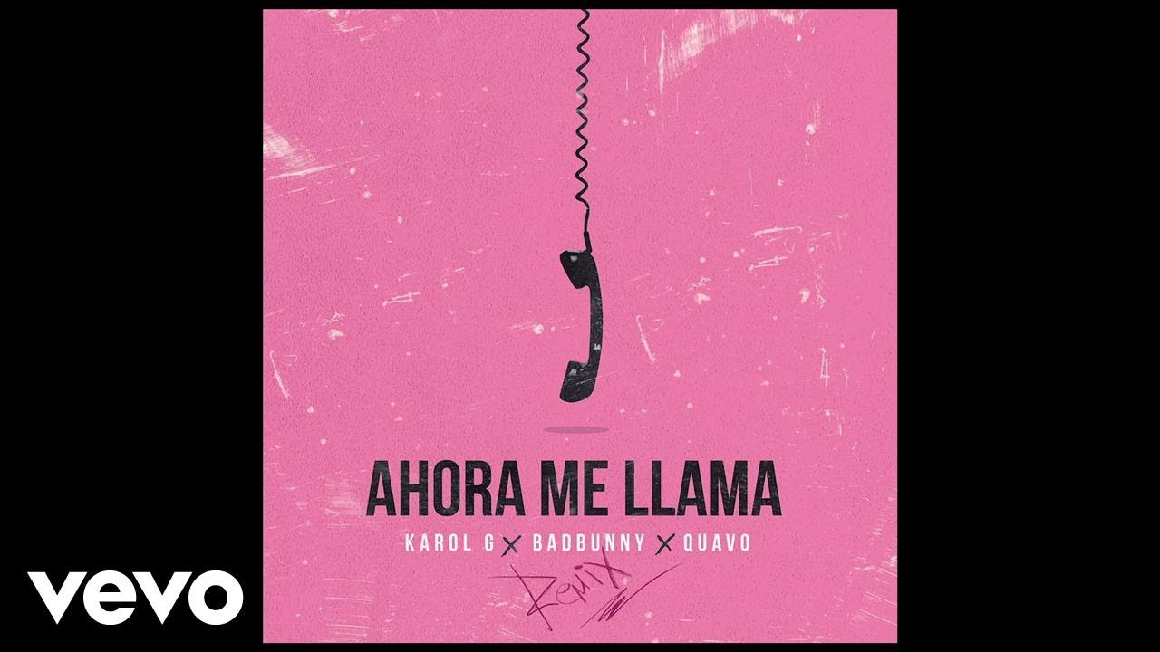 Karol G, Bad Bunny, Quavo - Ahora Me Llama (Audio/Remix)