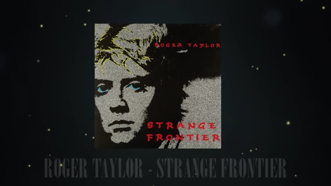 Roger Taylor - Strange Frontier (Official Lyric Video)