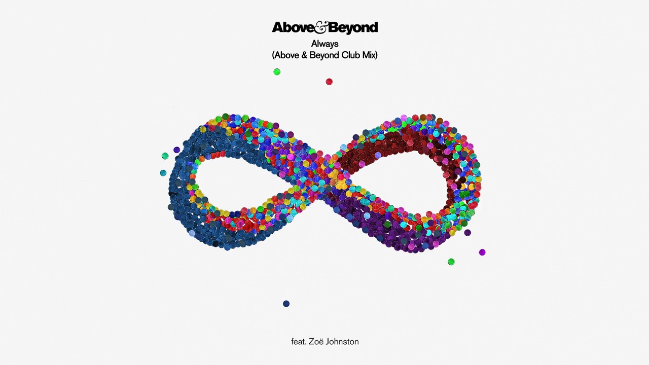 Above & Beyond - Always feat. Zoë Johnston (Above & Beyond Club Mix)
