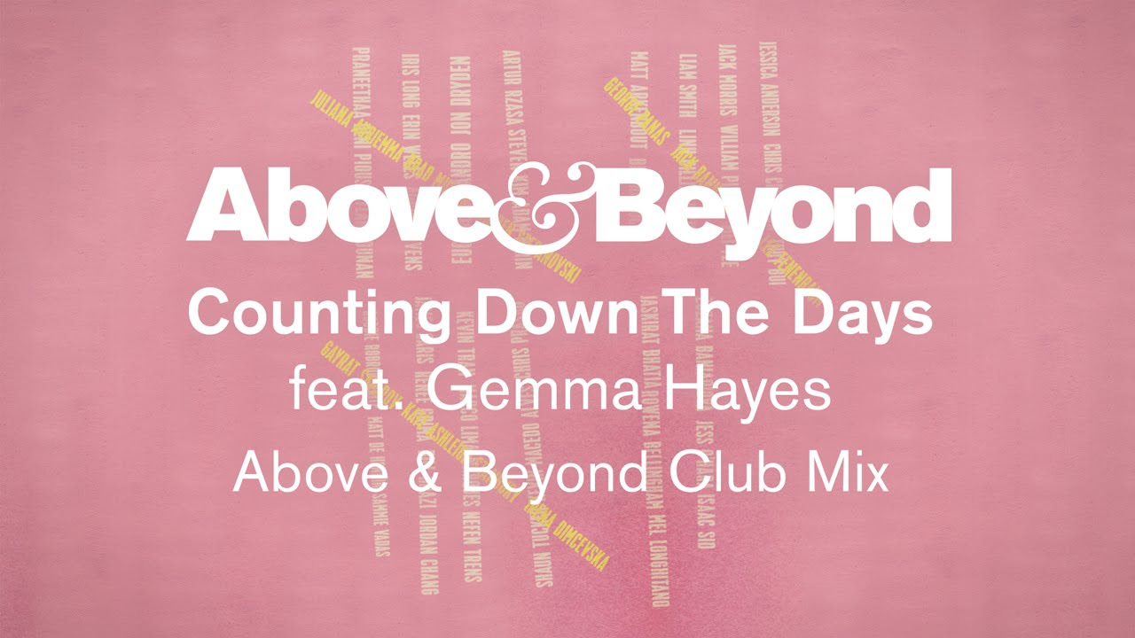 Above & Beyond - Counting Down The Days (Above & Beyond Club Mix)