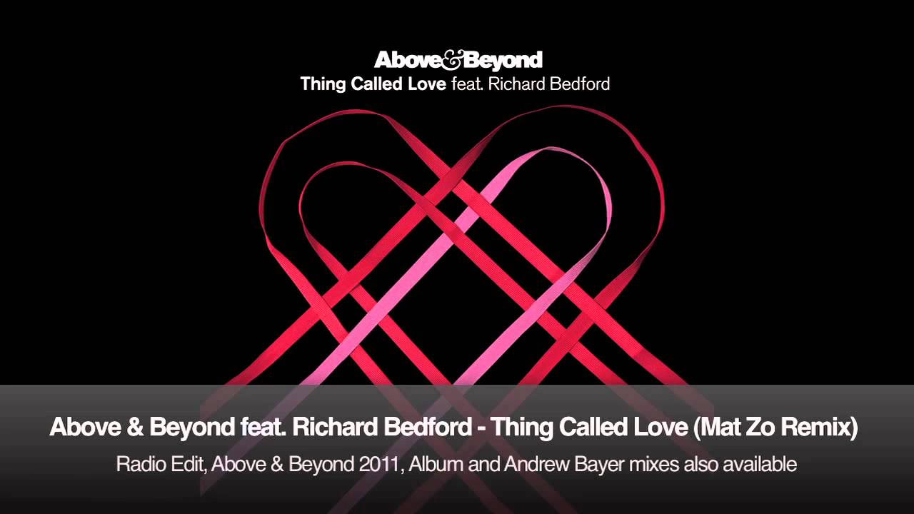 Above & Beyond feat. Richard Bedford - Thing Called Love (Mat Zo Remix)