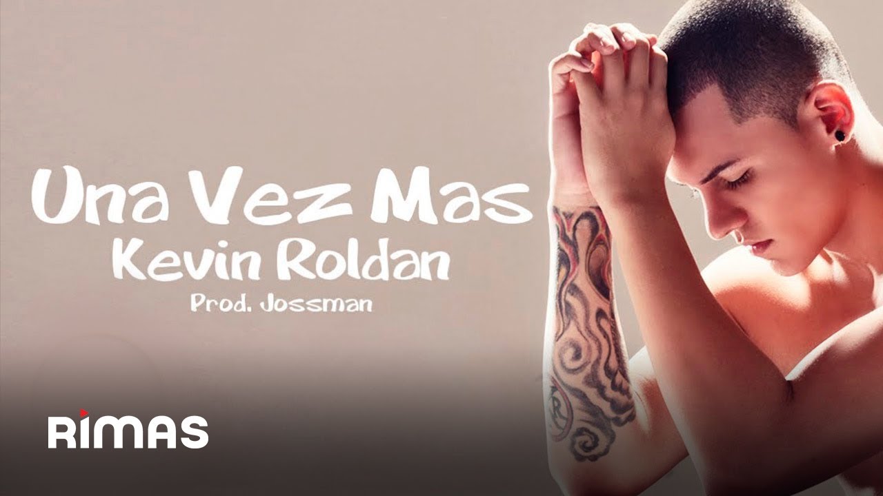 Una Vez Mas -  Kevin Roldan (LETRA) EL FIN DEL MUNDO MIX-TAPE
