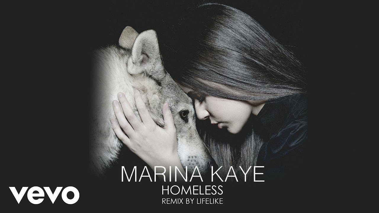 Marina Kaye - Homeless (Lifelike remix)