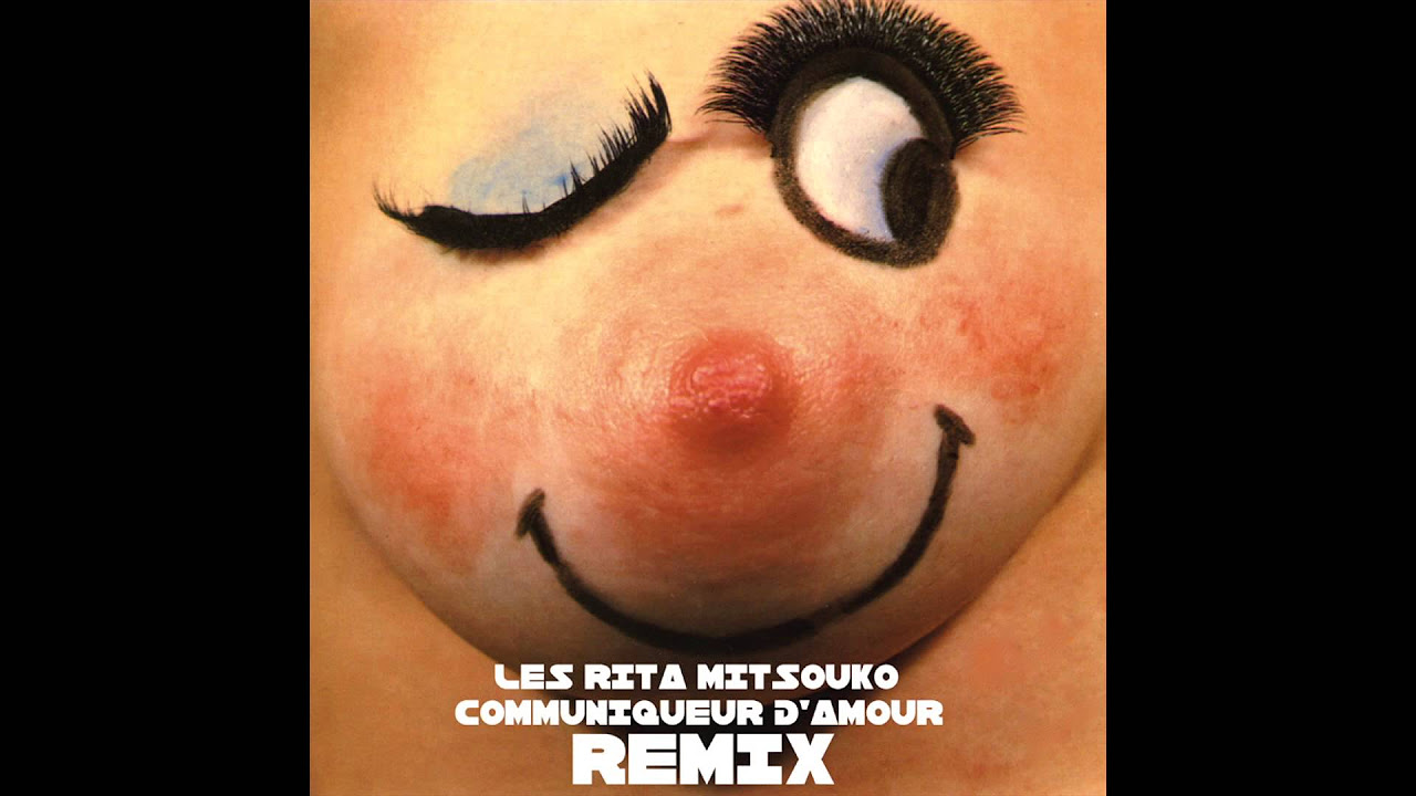 Les Rita Mitsouko Communiqueur d'Amour Maton Remix