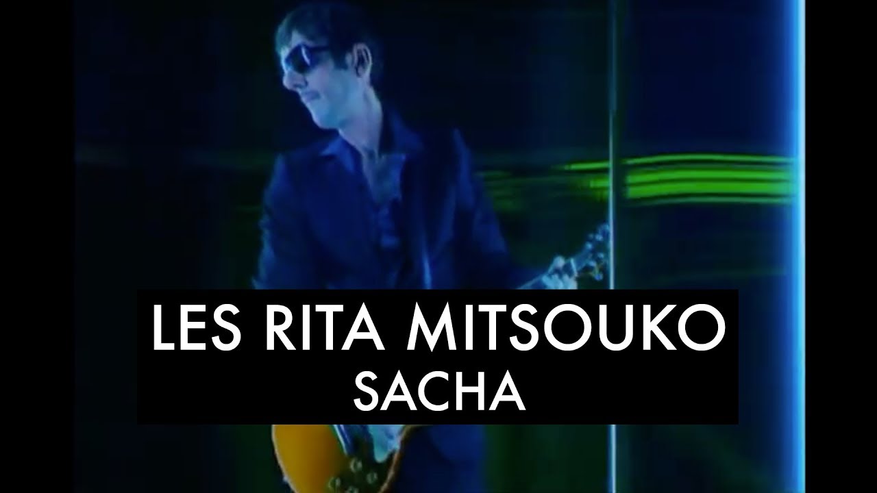 Les Rita Mitsouko - Sacha (Clip Officiel)