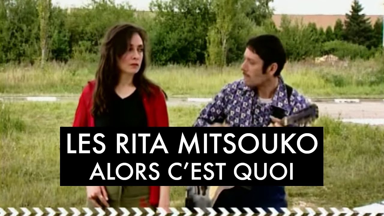 Les Rita Mitsouko - Alors C'est Quoi (Clip Officiel)