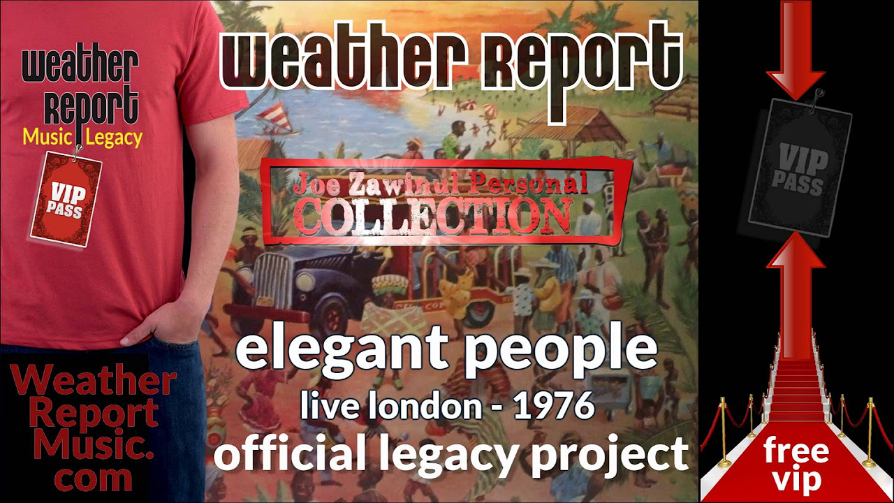 Weather Report - Elegant People, London 76 - Zawinul Private Collection