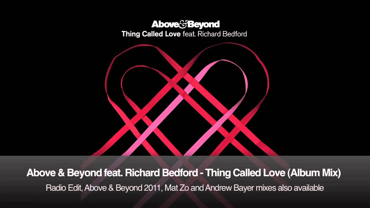 Above & Beyond feat. Richard Bedford - Thing Called Love (Album Mix)