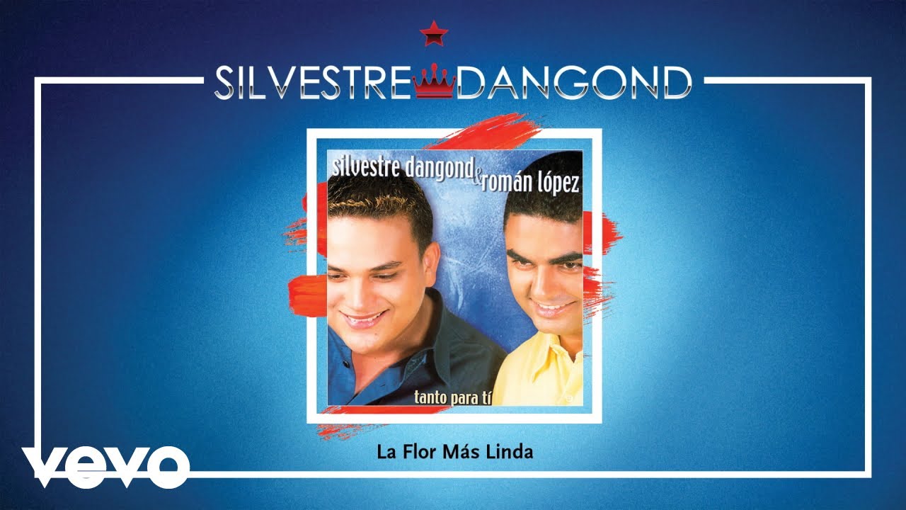 Silvestre Dangond, Roman Lopez - La Flor Más Linda (Audio)