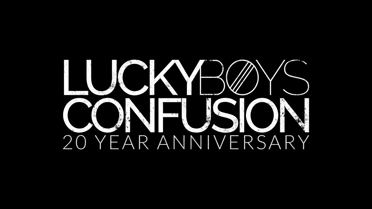 Lucky Boys Confusion - 20 Year Anniversary