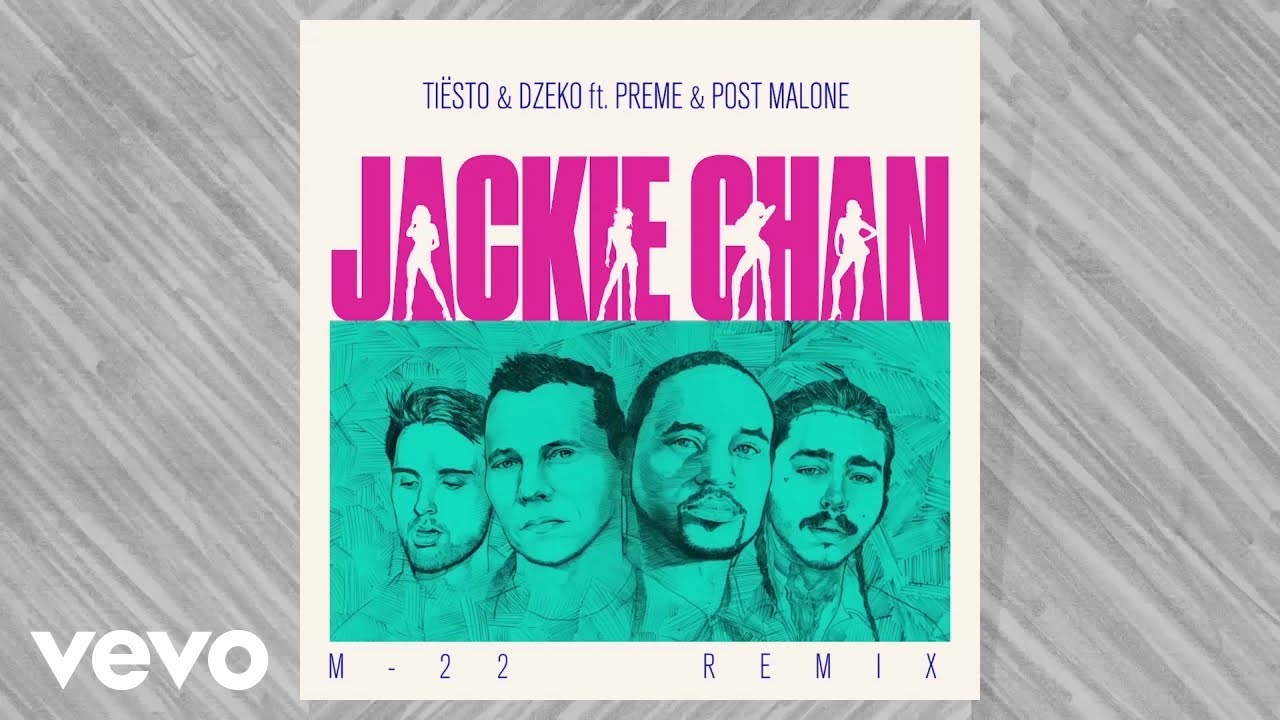 Tiësto & Dzeko ft. Preme & Post Malone - Jackie Chan (M-22 Remix)