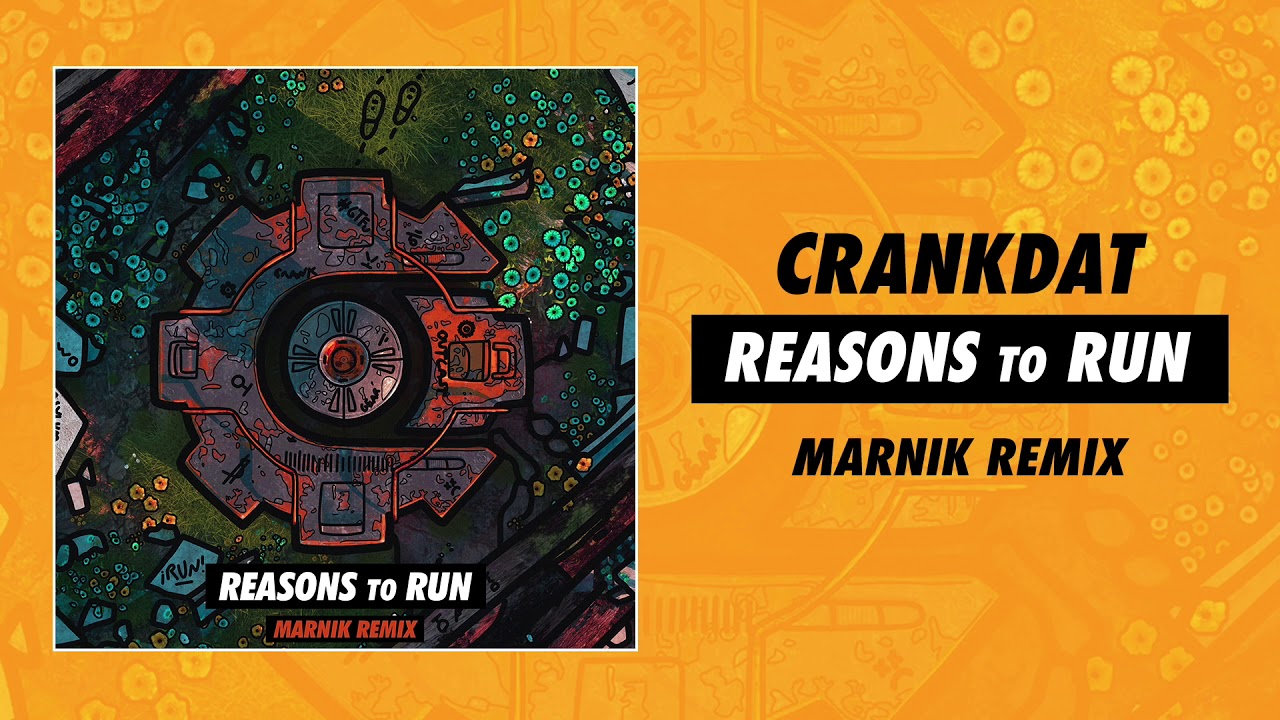 Crankdat - Reasons To Run (Marnik Remix)