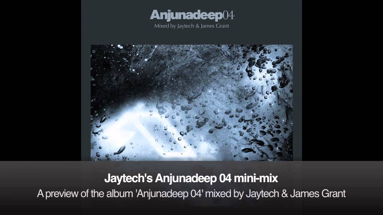 Jaytech's Anjunadeep 04 mini-mix