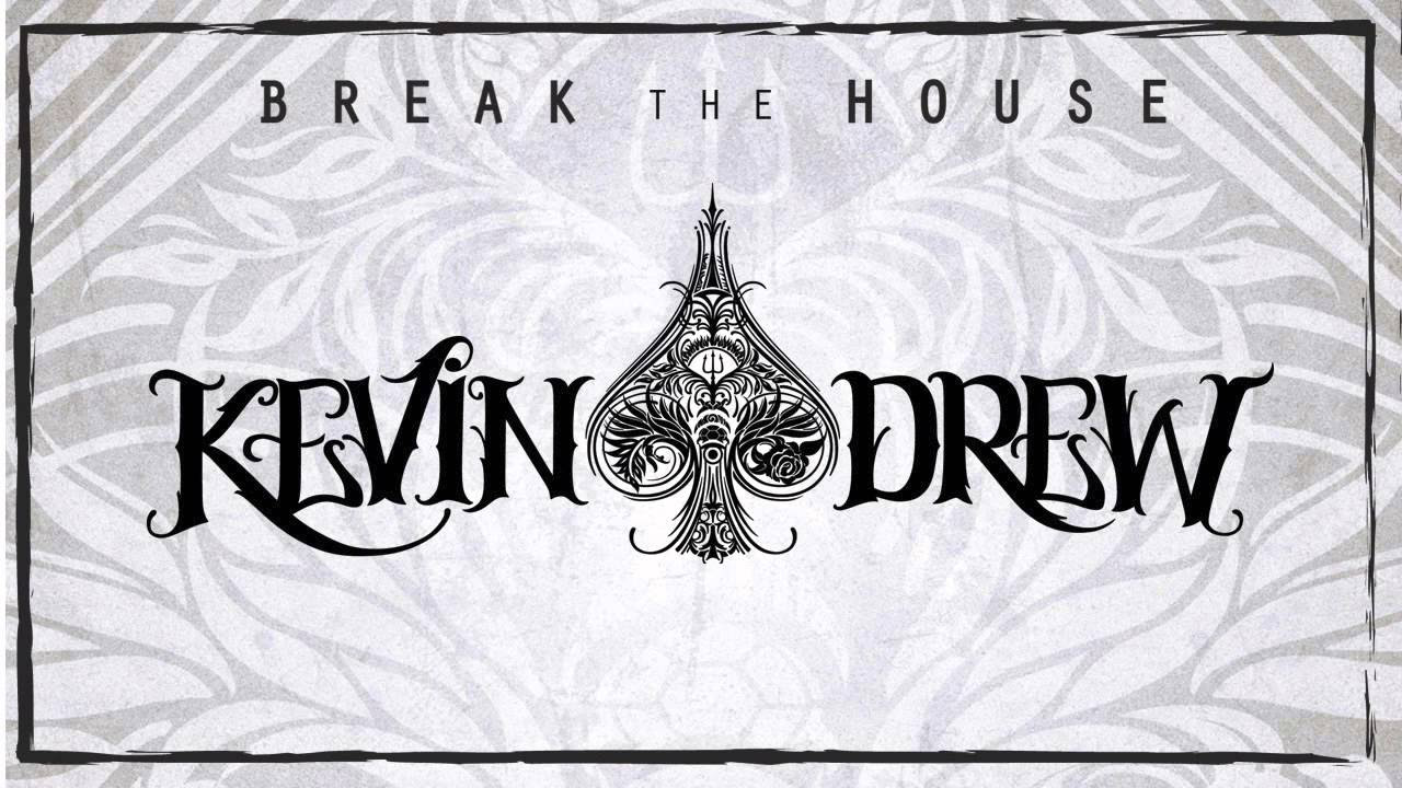 KDrew - Break the House