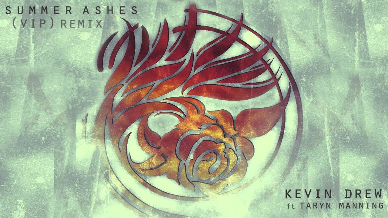 KDrew ft. Taryn Manning - Summer Ashes (KDrew VIP Remix)