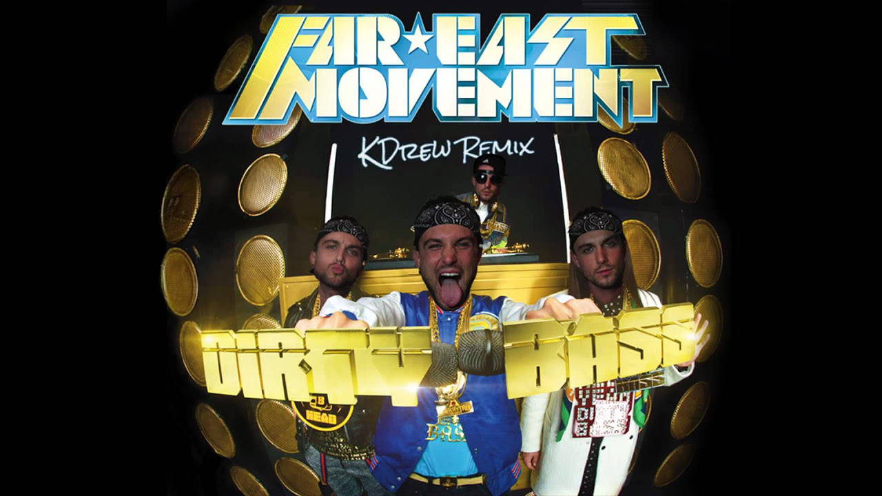 Far East Movement - Dirty Bass (KDrew Remix)