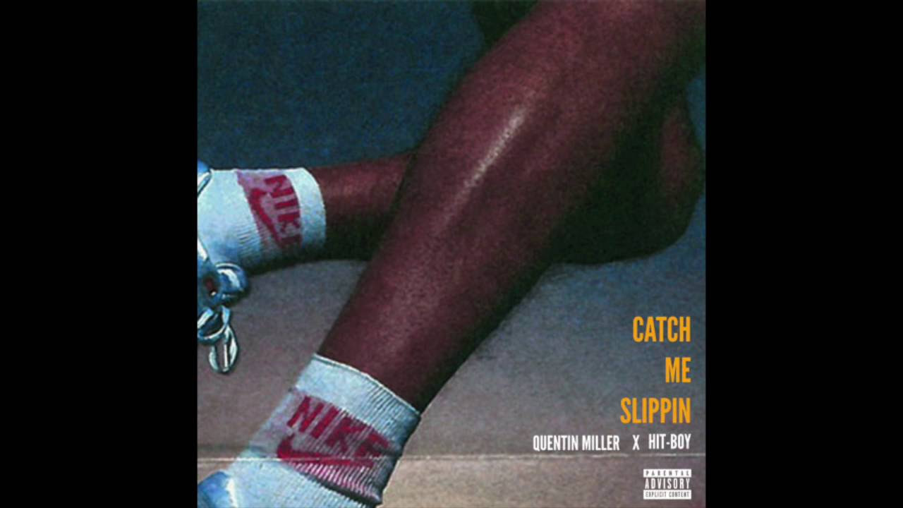Quentin Miller - Catch Me Slippin (Prod. by Hit-Boy) {Upload Your Track: coolietracks420@gmail.com}