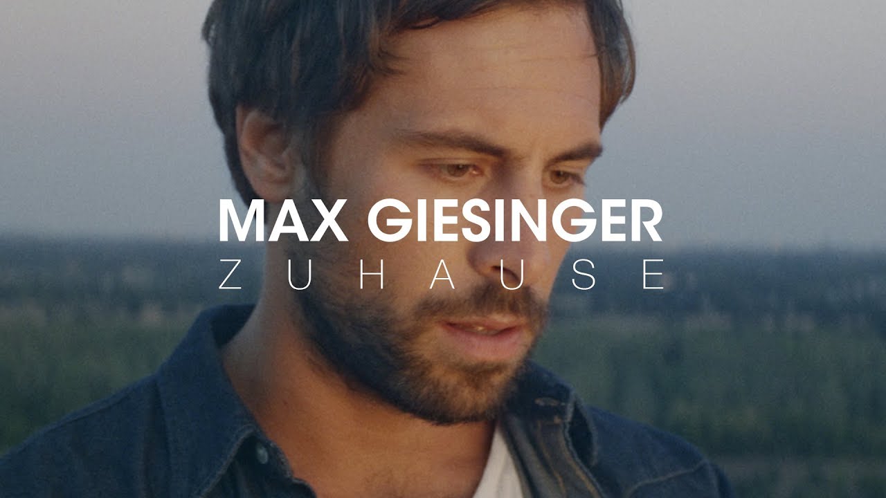 Max Giesinger - Zuhause (Offizielles Video)