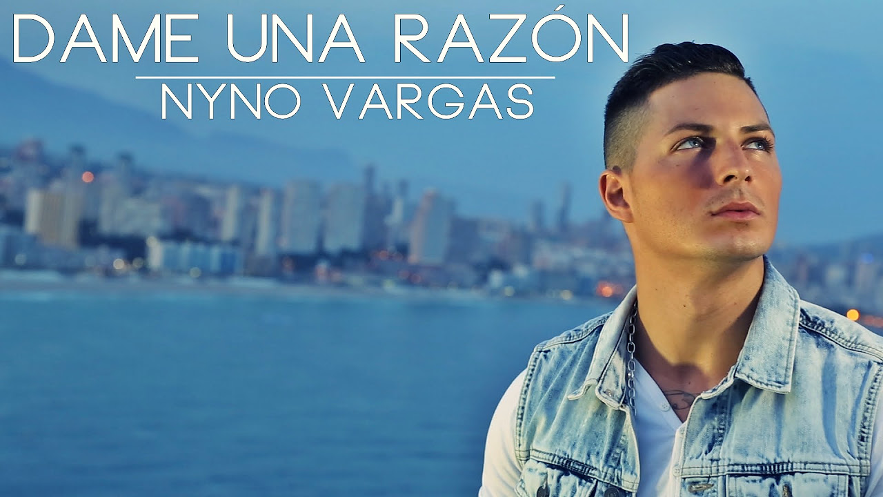 Nyno Vargas - Dame Una Razón (Videoclip Oficial)