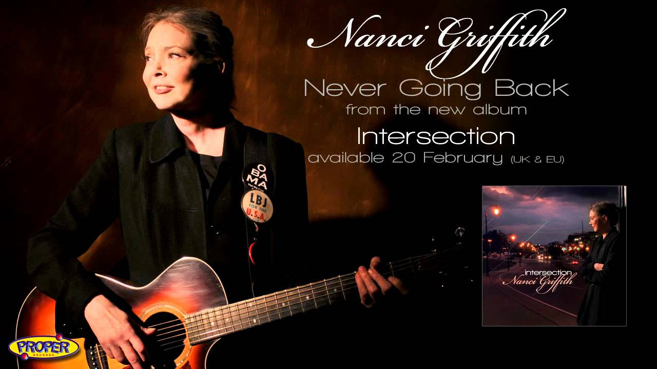 Nanci Griffith - Never Going Back