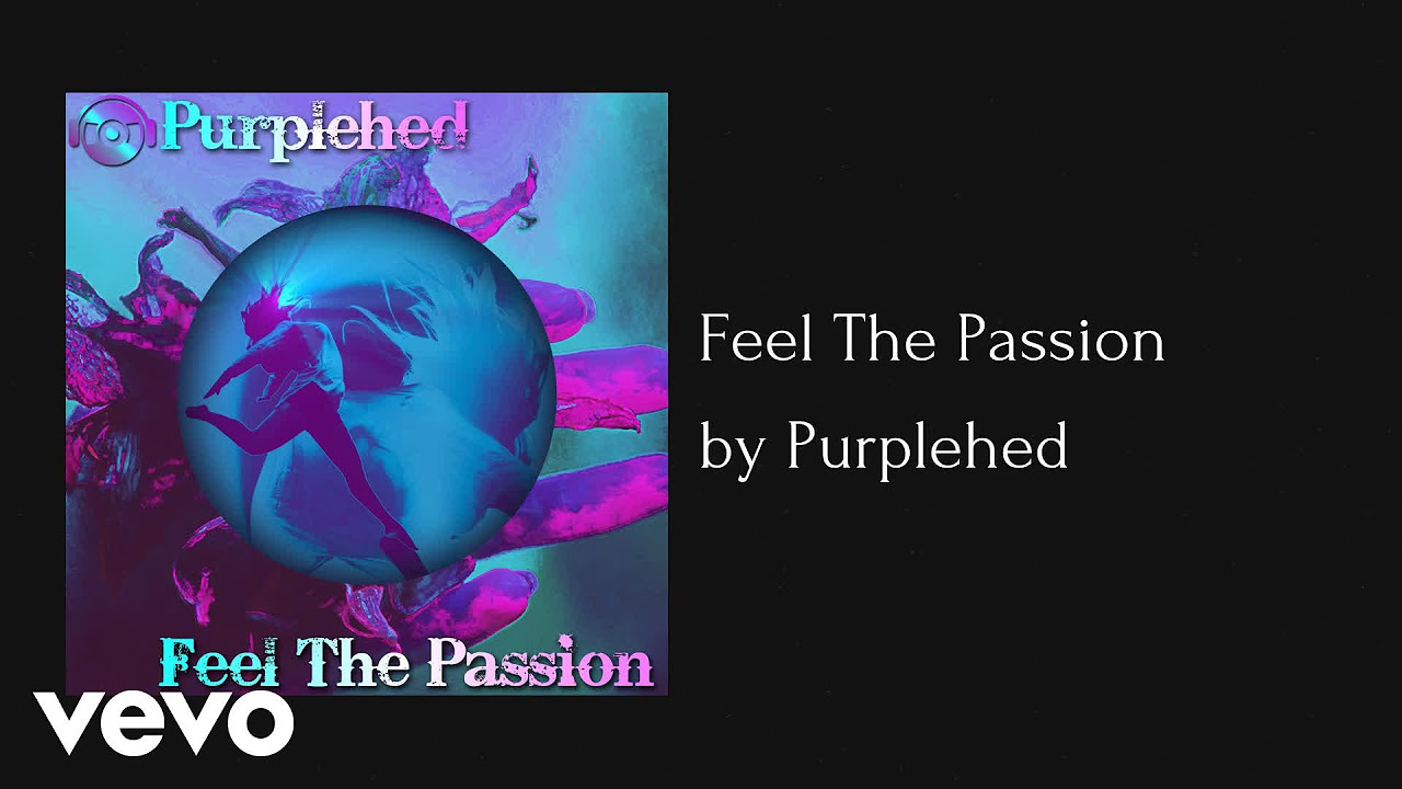 Purplehed - Feel The Passion (AUDIO)