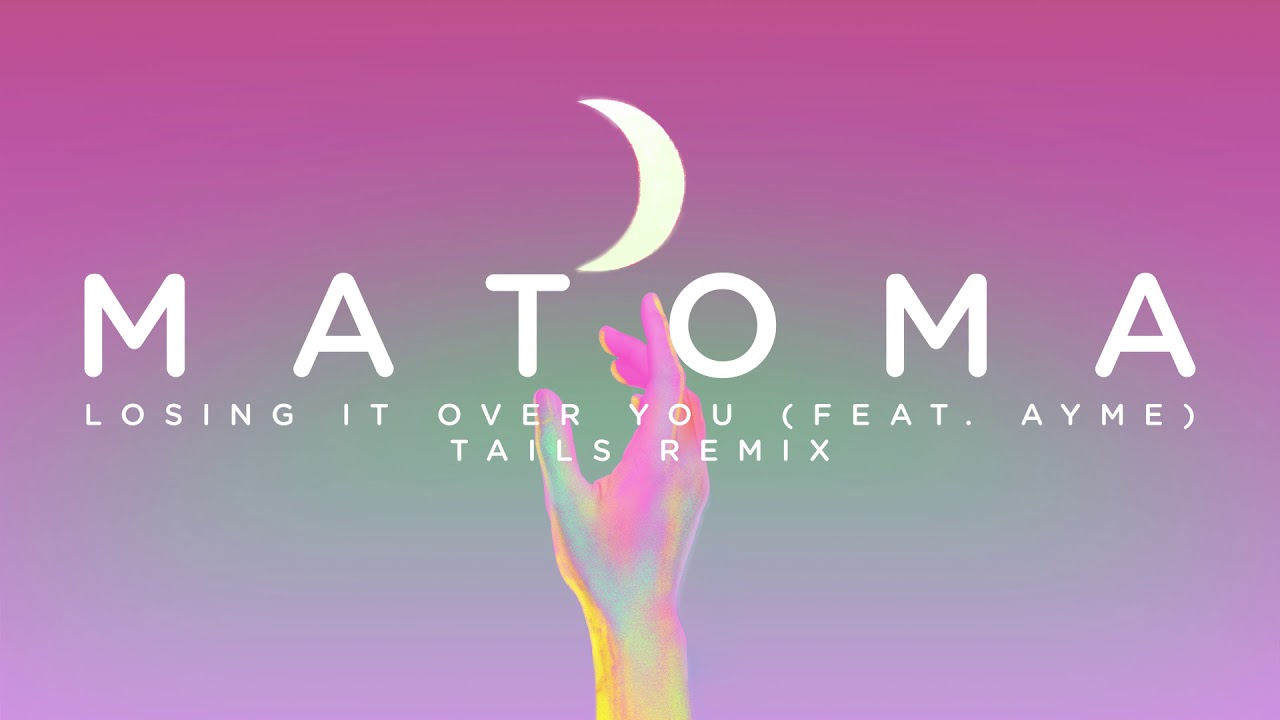 Matoma - Losing It Over You (feat. Ayme) [Tails Remix] (Official Audio)