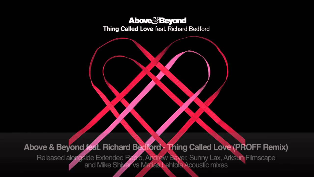Above & Beyond feat. Richard Bedford - Thing Called Love (PROFF Remix)