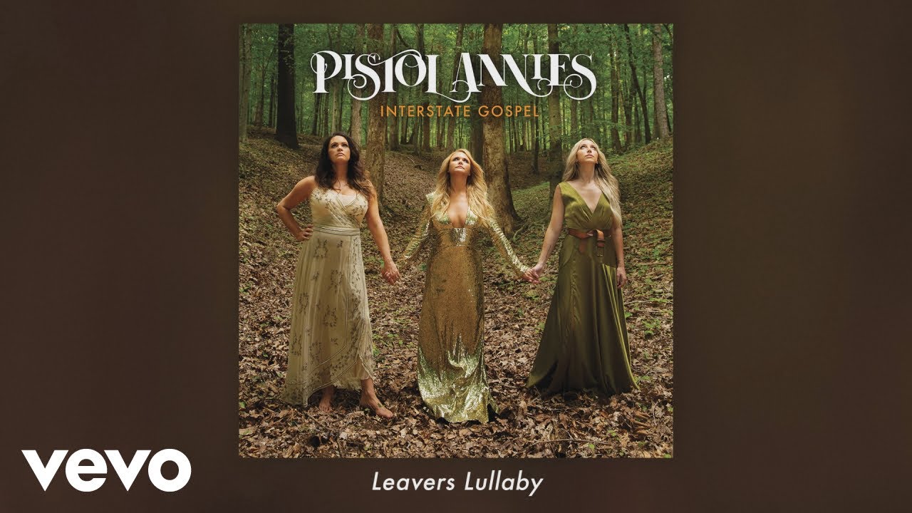 Pistol Annies - Leavers Lullaby (Audio)