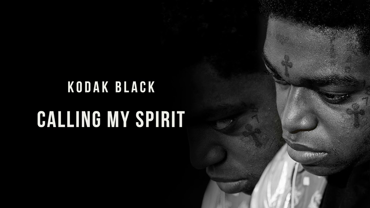 Kodak Black - Calling My Spirit [Official Audio]