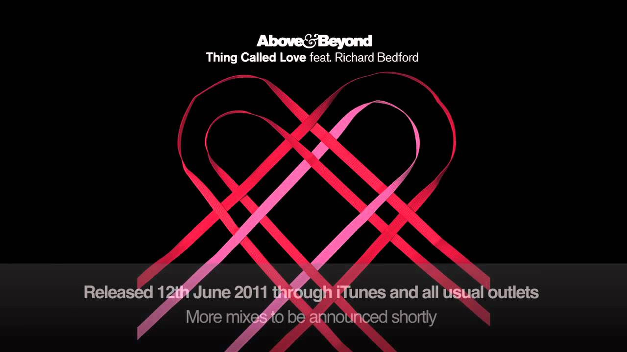 Above & Beyond feat. Richard Bedford - Thing Called Love (Silkie Remix)