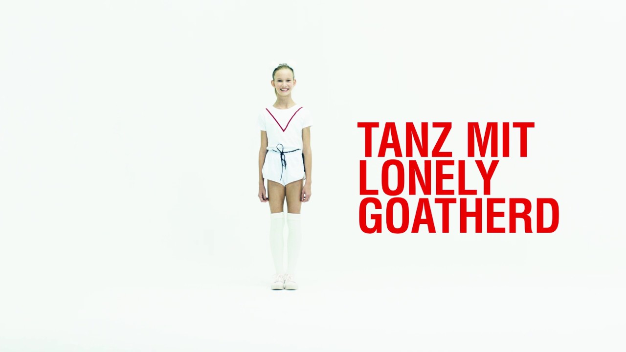 TANZ MIT LONELY GOATHERD!