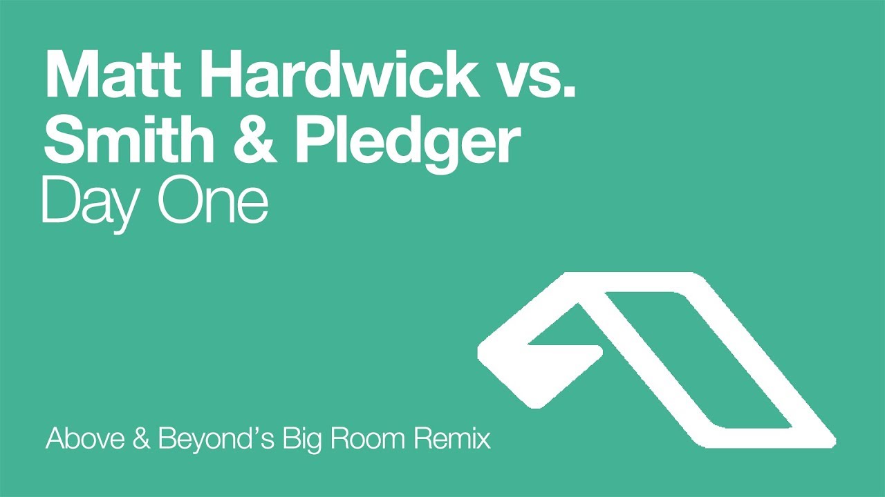 Matt Hardwick vs. Smith & Pledger - Day One (Above & Beyond's Big Room Remix) [2003]
