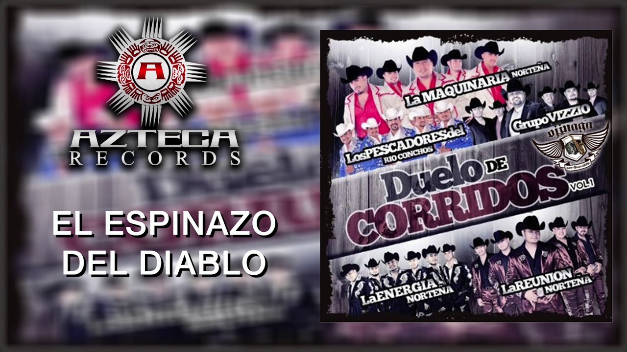 La Maquinaria Norteña -El Espinazo Del Diablo -Duelo De Corridos Vol. 1