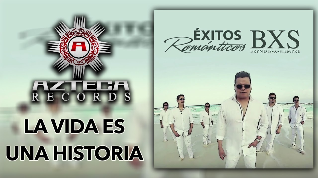 "BXS" Bryndis Por Siempre - La Vida Es Una Historia - Éxitos Románticos