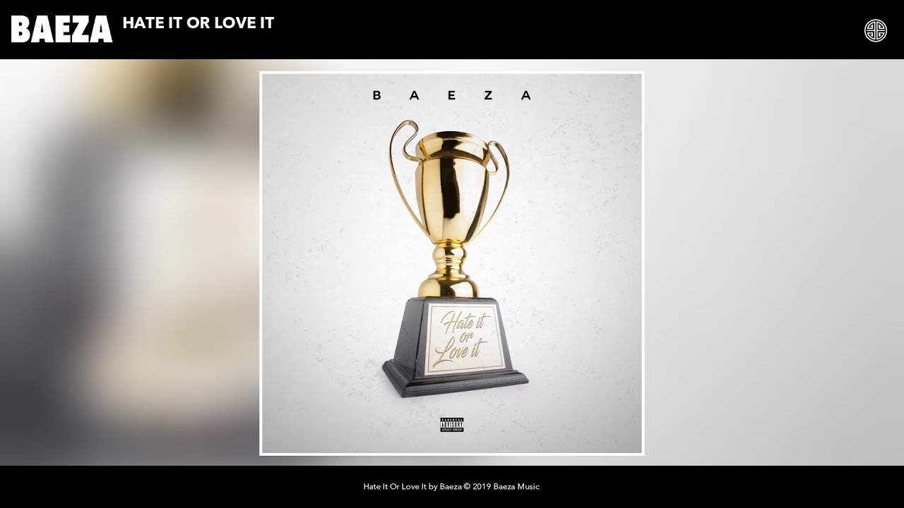 Baeza - Hate It Or Love It (Audio)